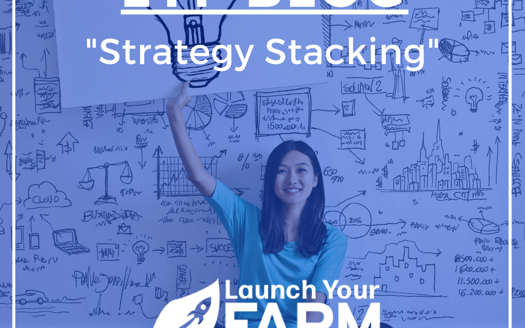 Strategy Stacking - Launch Your Farm