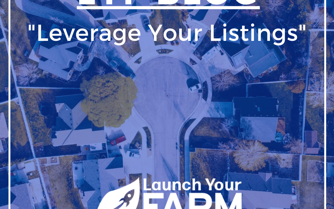 4 Ways To Leverage Listings In Your Farm