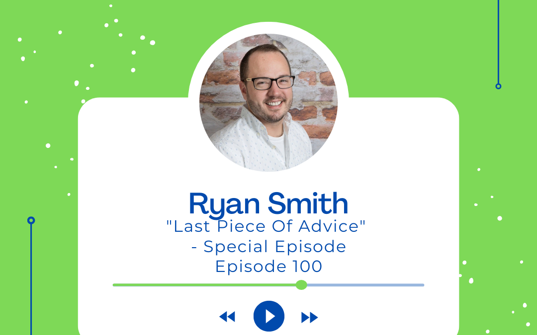 Our 100th Launch Your Farm Episode Special – Last Piece Of Advice – Ryan Smith