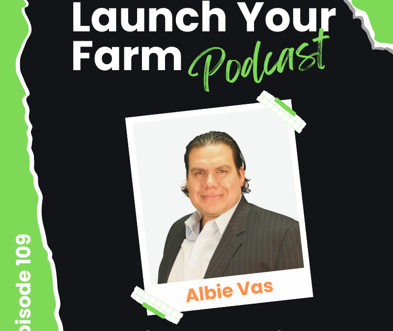 Albie Vas - Launch Your Farm